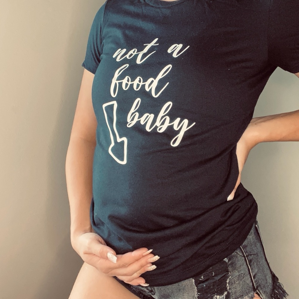 Not A Food Baby Shirt